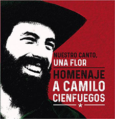 Camilo Cienfuegos entre versos y canciones